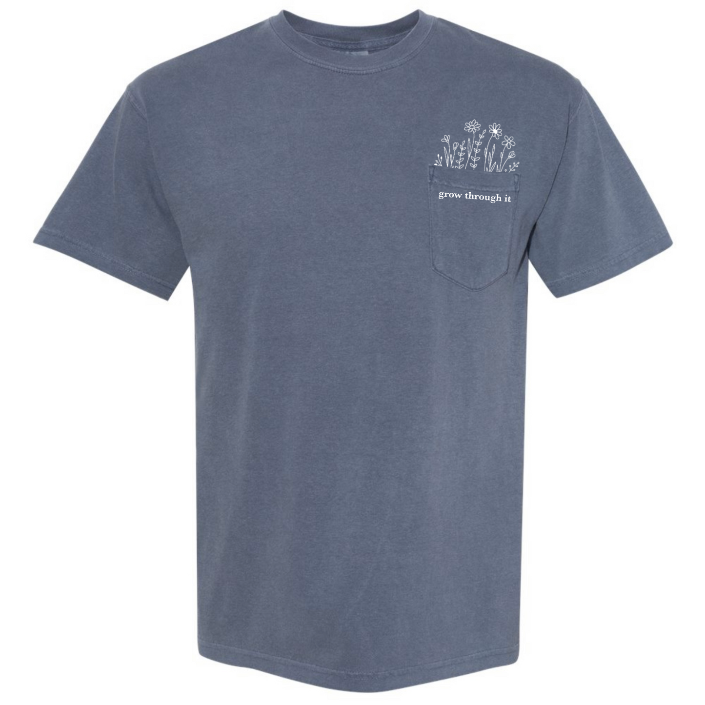 Grow Through It - Pocket Tee
