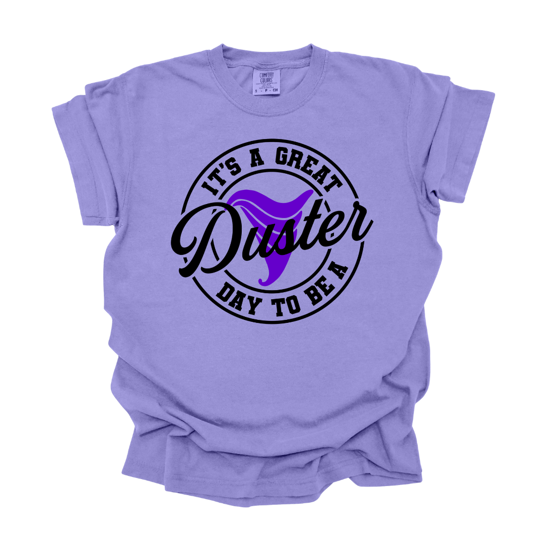 Great Day to be a Duster - Adult Tee