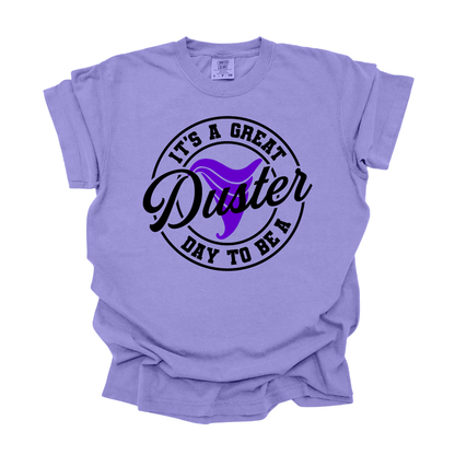 Great Day to be a Duster - Adult Tee