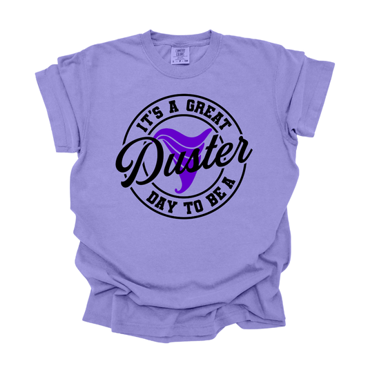 Great Day to be a Duster - Adult Tee