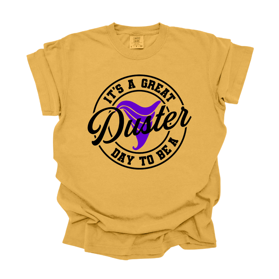 Great Day to be a Duster - Adult Tee
