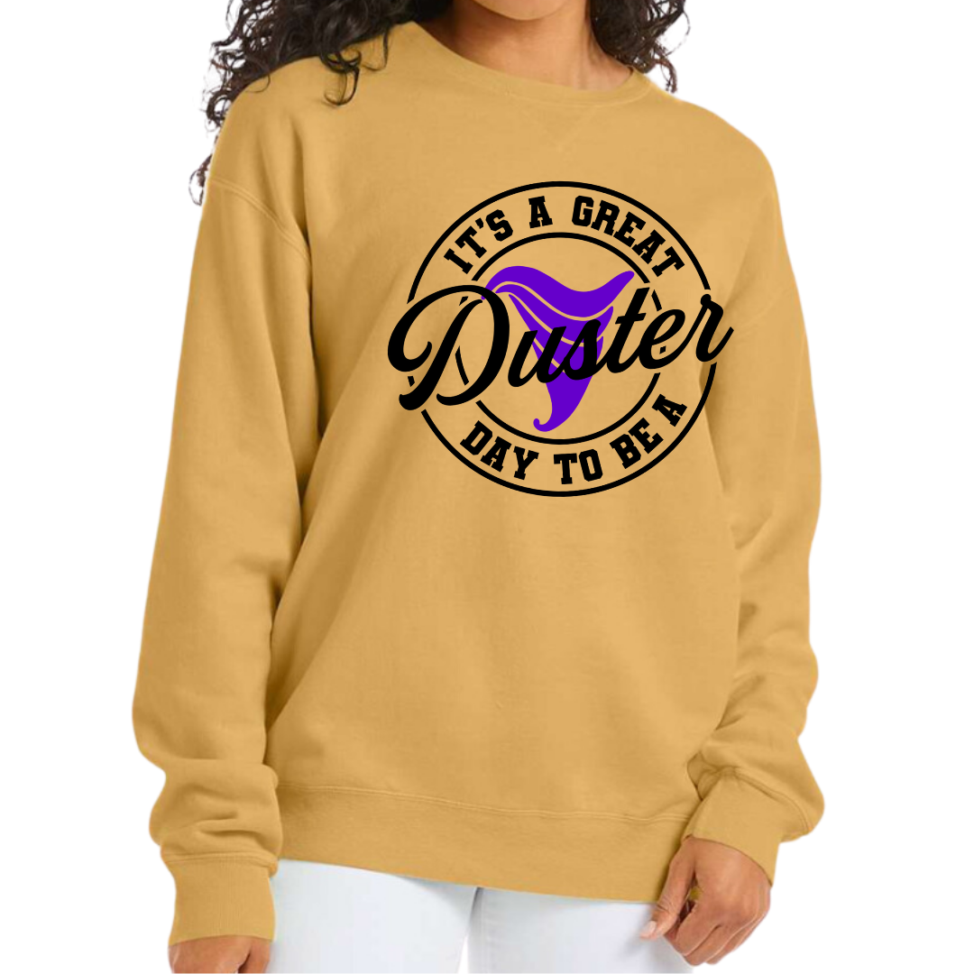 Great Day to be a Duster - Crew Sweatshirt