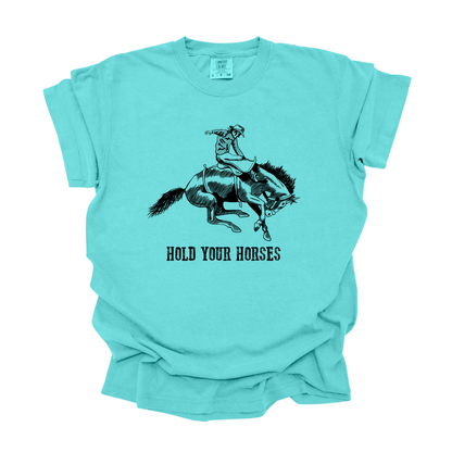 Hold Your Horses Tee