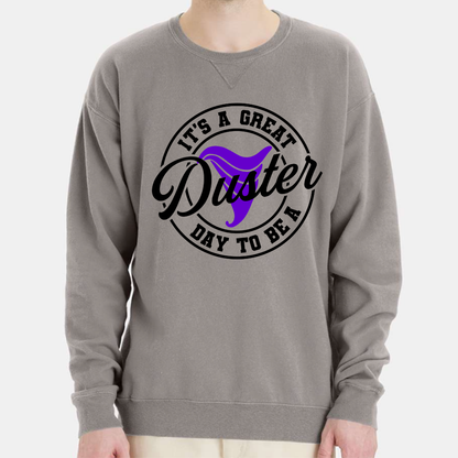 Great Day to be a Duster - Crew Sweatshirt