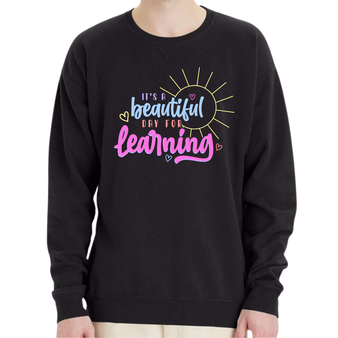 Beautiful Day for Learning - Crew Sweatshirt