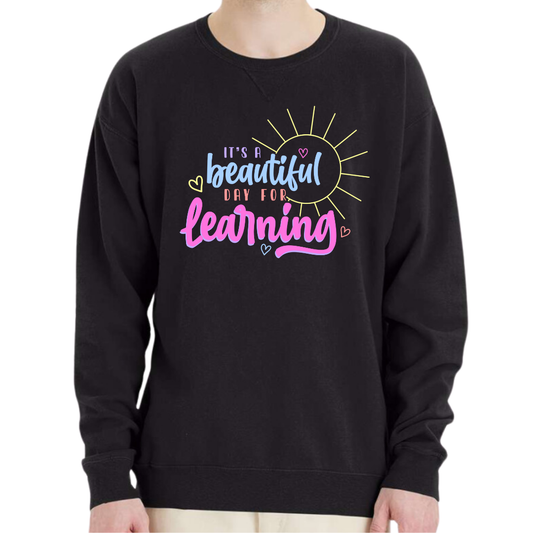Beautiful Day for Learning - Crew Sweatshirt