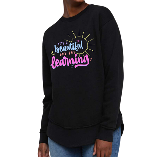 Beautiful Day for Learning - Women's Weekend Crew Sweatshirt