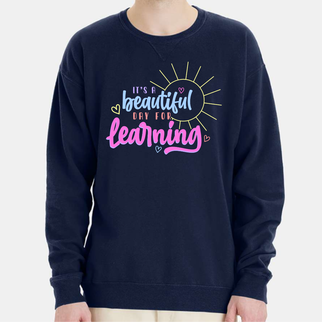 Beautiful Day for Learning - Crew Sweatshirt