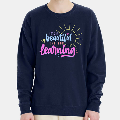 Beautiful Day for Learning - Crew Sweatshirt