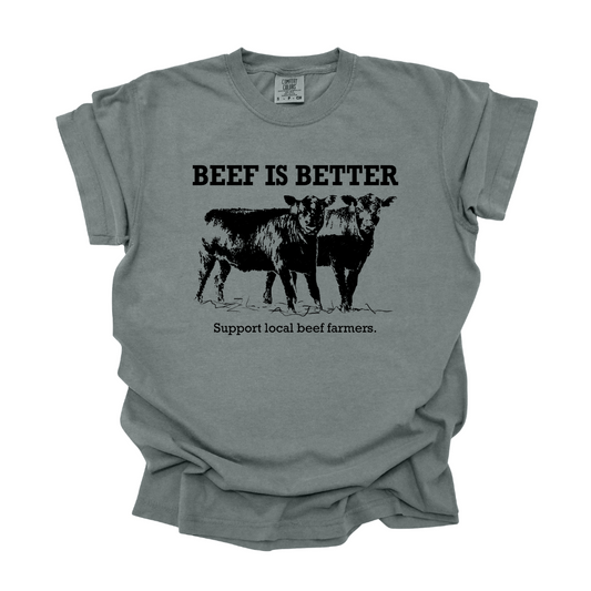 Beef is Better Tee
