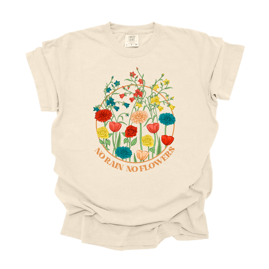 No Rain, No Flowers - Tee