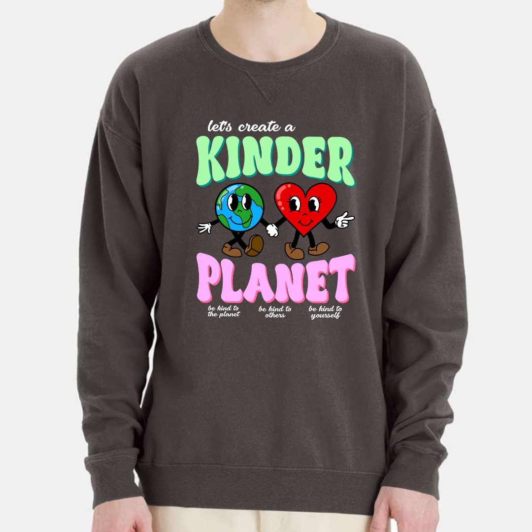 Create a Kinder Planet - Crew Sweatshirt