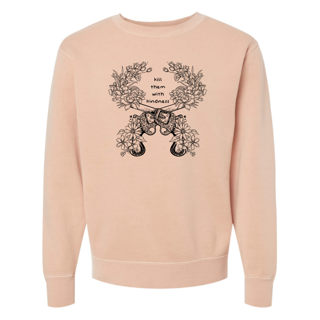 Kill Them With Kindness - Crew Sweatshirt