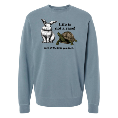 Life is Not a Race! - Crew Sweatshirt