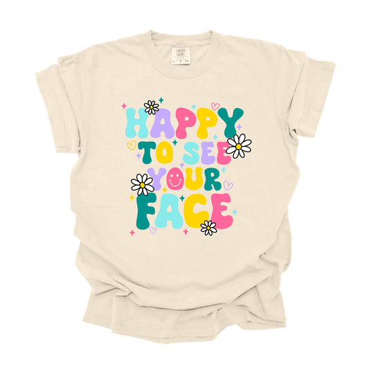 Happy to See Your Face - Adult Tee