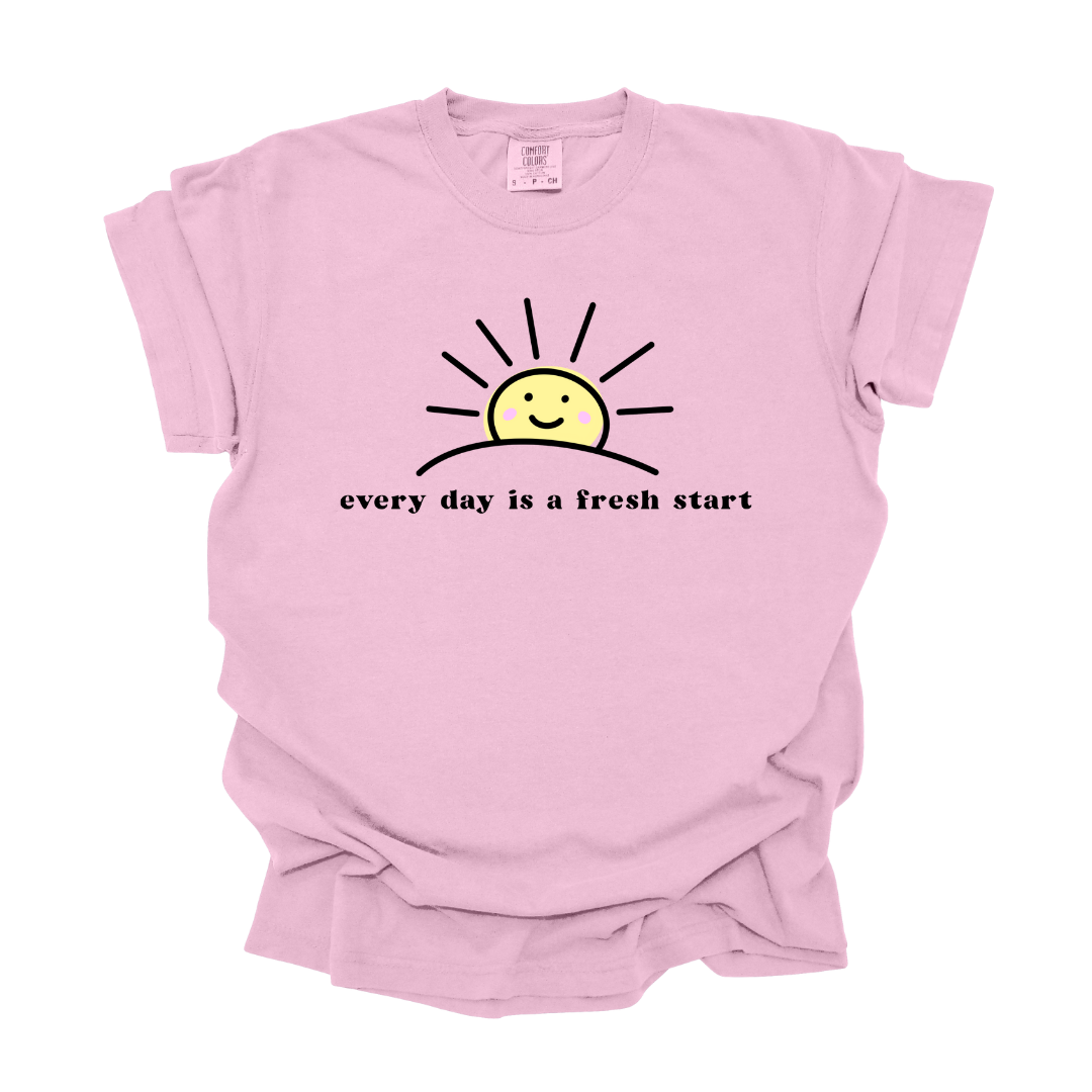 Every Day is a Fresh Start - Tee