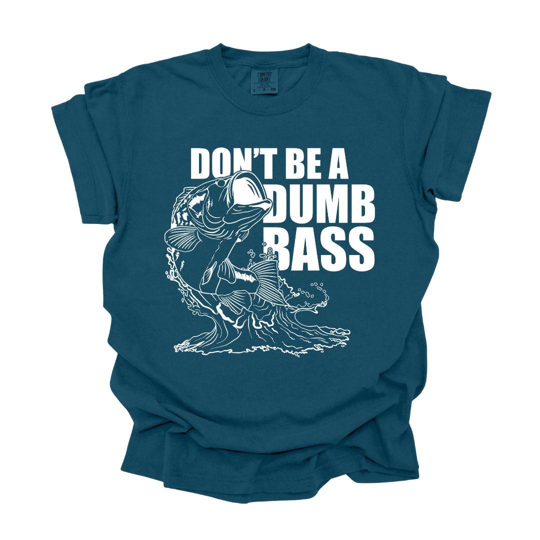 Don't be a Dumb Bass - Tee