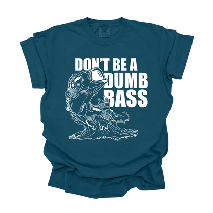 Don't be a Dumb Bass - Tee