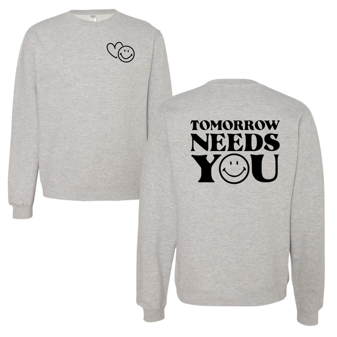 Tomorrow Needs You - Crew Sweatshirt