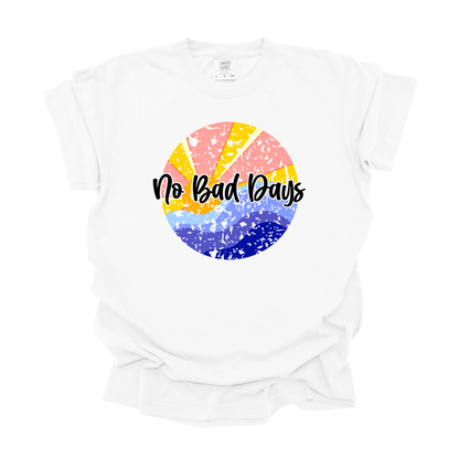 No Bad Days - Tee