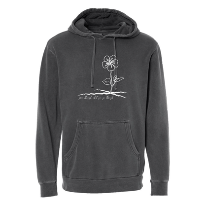 Grow Thru What You Go Thru - Hooded Sweatshirt