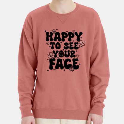 Happy to See Your Face - Crew Sweatshirt