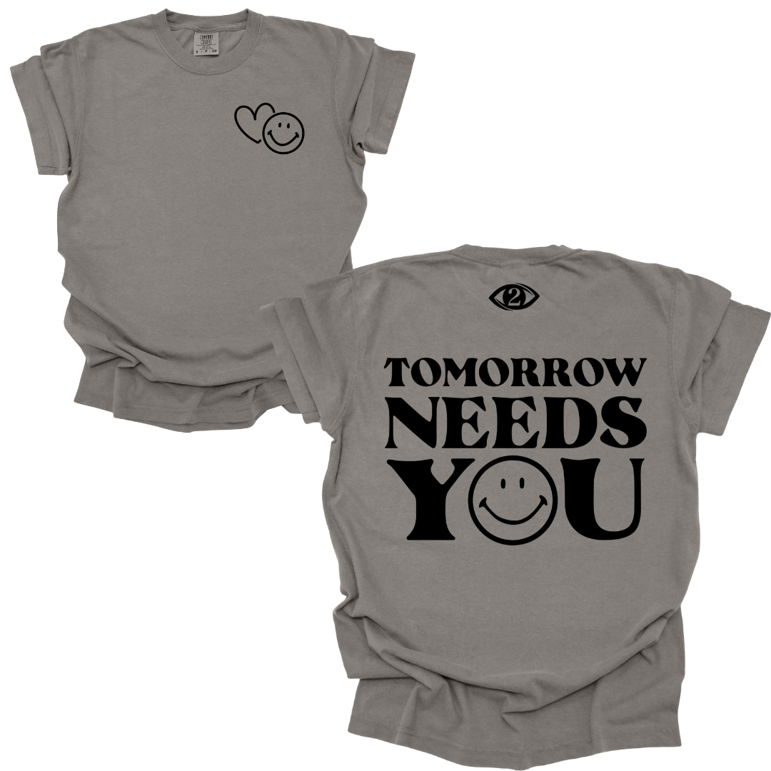 Tomorrow Needs You - Tee