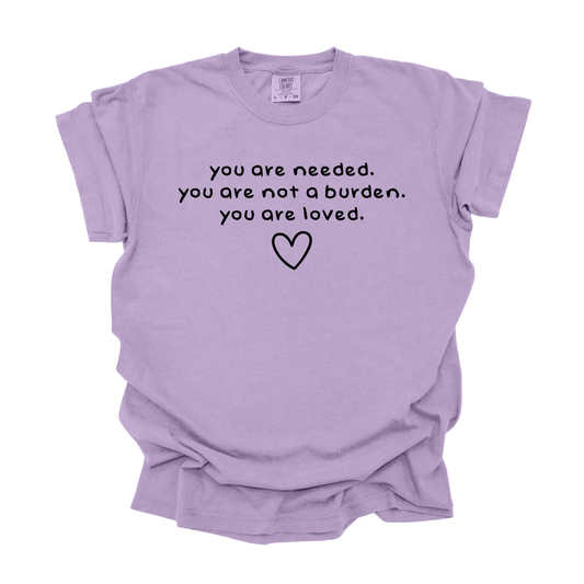 You Are Needed - Tee
