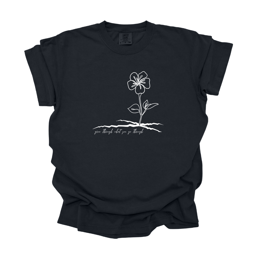 Grow Thru What You Go Thru - Tee