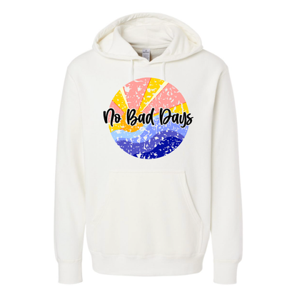 No Bad Days  - Hooded Sweatshirt