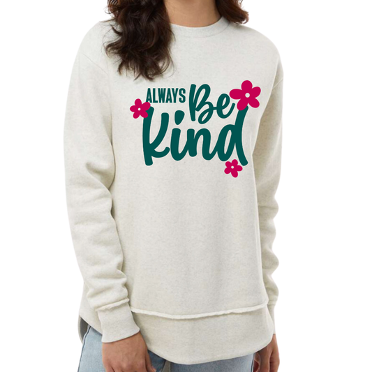 Always Be Kind - Women's Weekend Crew Sweatshirt