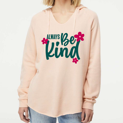 Always Be Kind - Women's Hooded Sweatshirt
