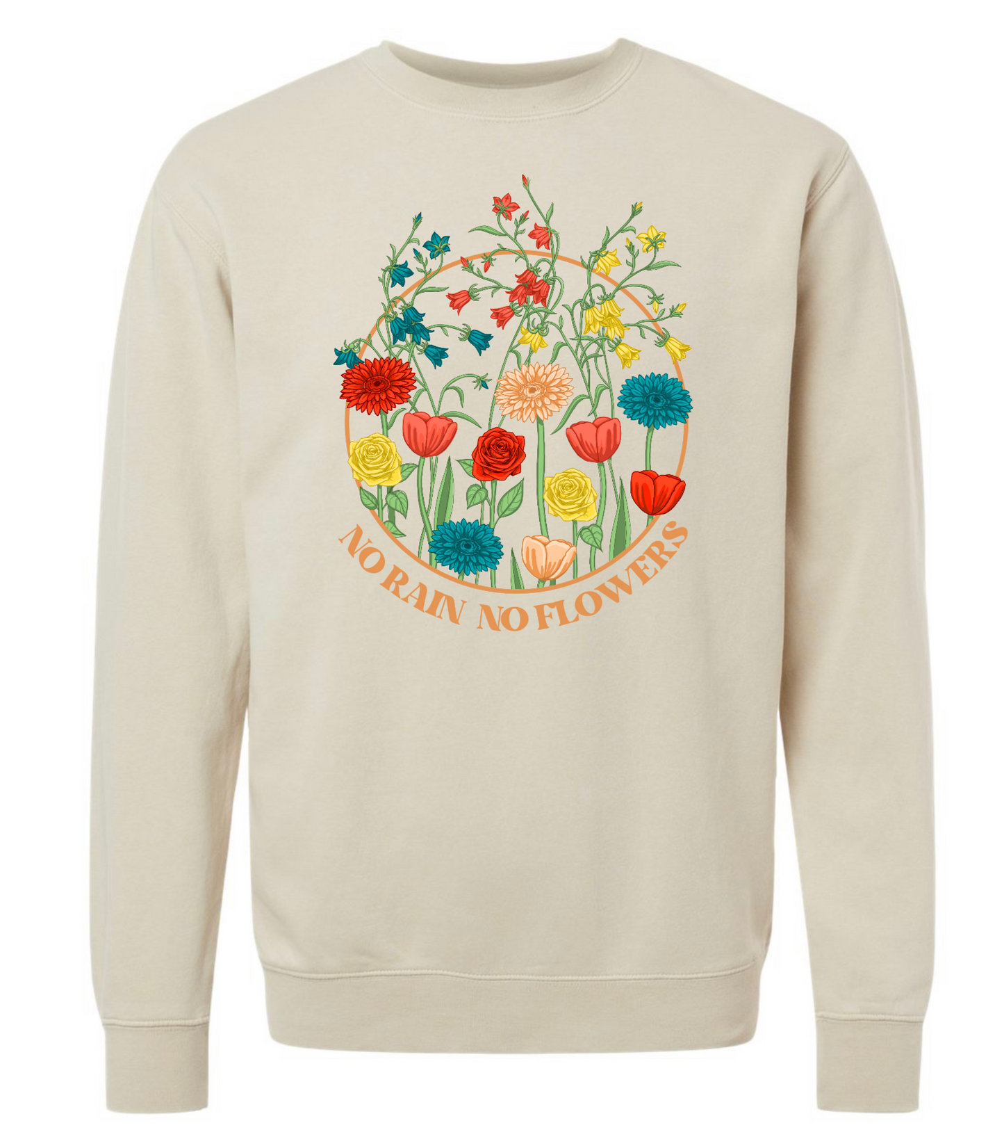 No Rain, No Flowers - Crew Sweatshirt