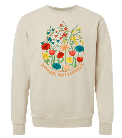 No Rain, No Flowers - Crew Sweatshirt