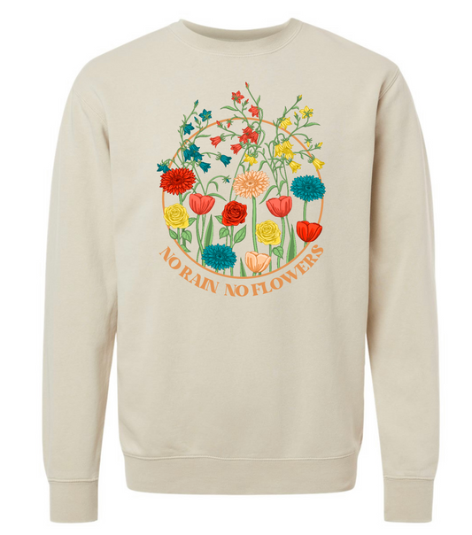 No Rain, No Flowers - Crew Sweatshirt