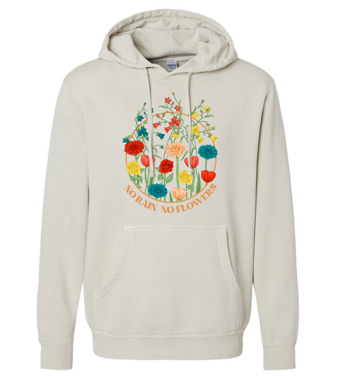 No Rain, No Flowers - Hooded Sweatshirt