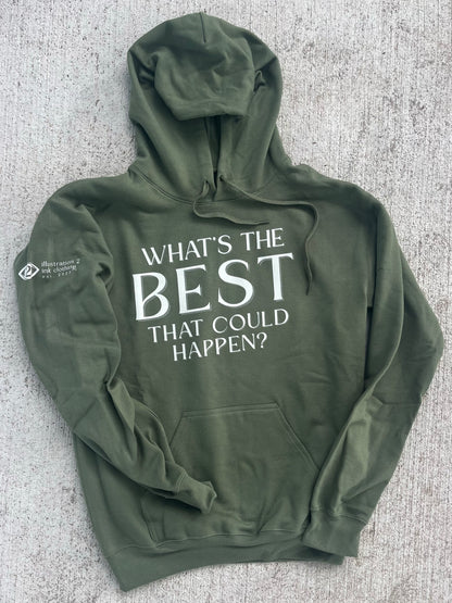 what's the best that could happen? - hoodie