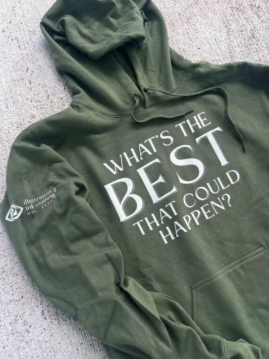 what's the best that could happen? - hoodie