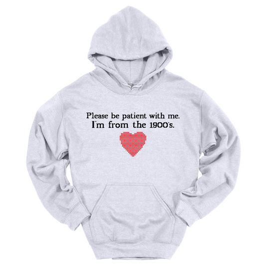 Please be Patient w/ Me Hooded Sweatshirt
