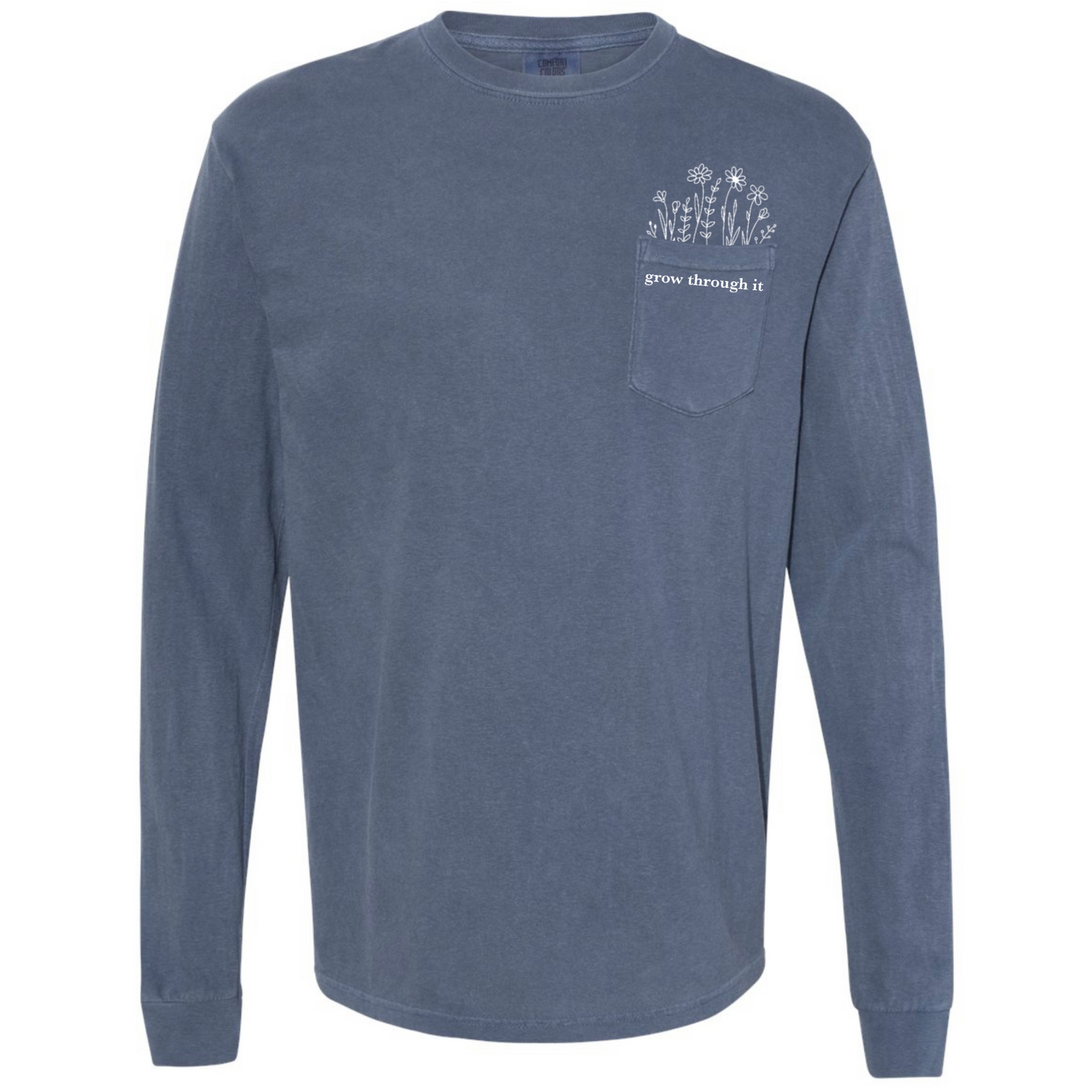 Grow Through It - Pocket Long Sleeve Shirt