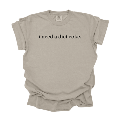 i need a [diet coke] Tee ... CUSTOMIZABLE